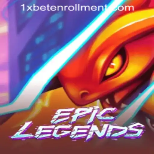 EpicLegends: A Comprehensive Guide to the Game and 1XBET ENROLLMENT